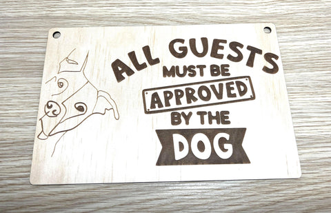 all guests must be approved by the dog plaque