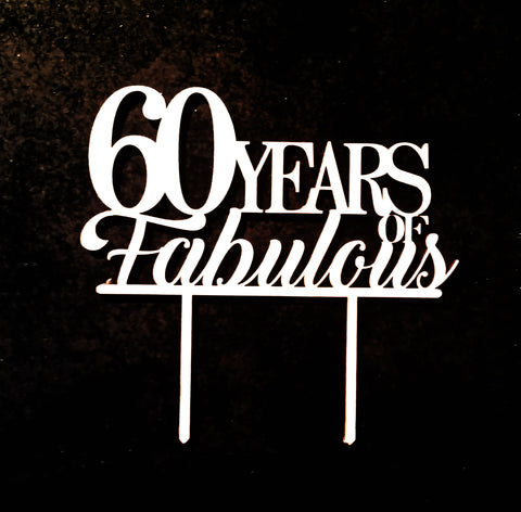 60 And Fabulous - Laser Cut Crafts