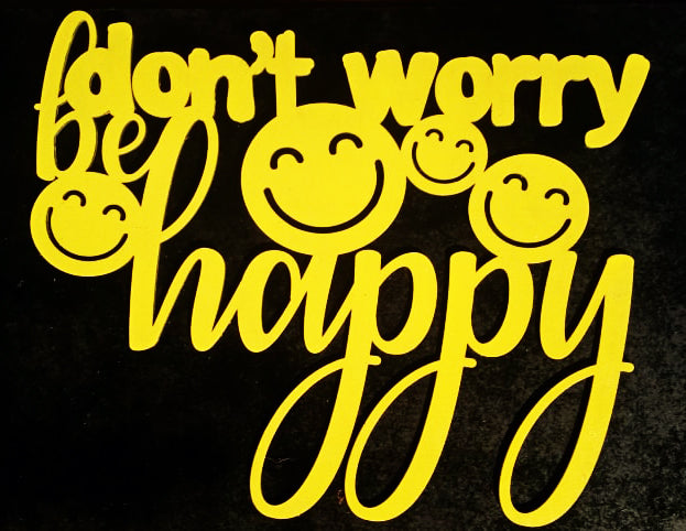 Don't Worry Be Happy Wall Art