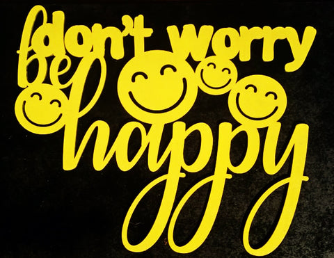 Don't Worry Be Happy Wall Art - Laser Cut Crafts